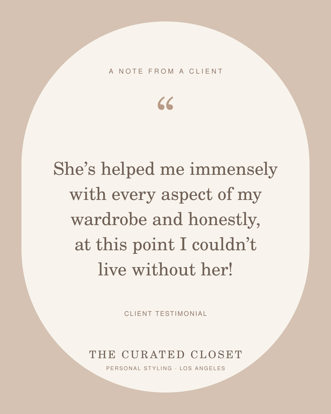Client testimonial: She’s helped me immensely with every aspect of my wardrobe and honestly, at this point I couldn’t live without her!